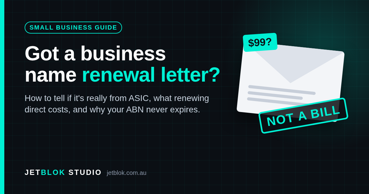 Dark JetBlok graphic with a teal accent reading: Got a business name renewal letter? How to tell if it's really from ASIC.